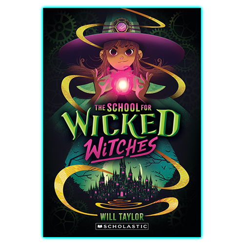 The School For Wicked Witches by Will Taylor - Book
